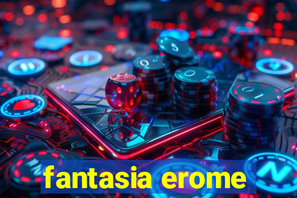 fantasia erome